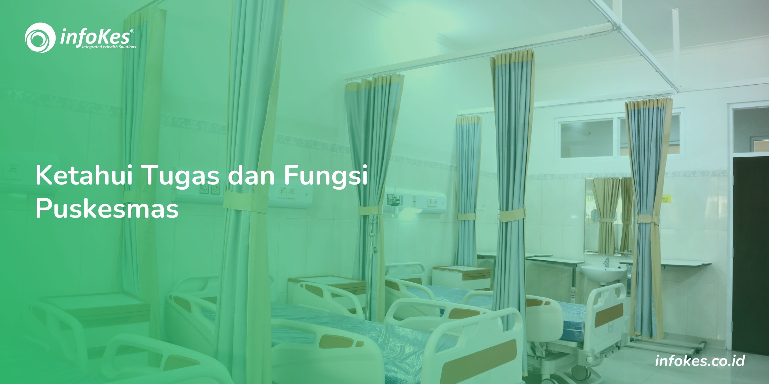 Ketahui Tugas Dan Fungsi Puskesmas Infokes Indonesia