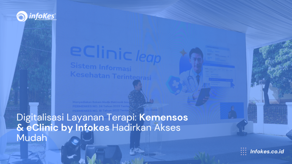 Layanan Terapi Kemensos Gandeng eClinic by Infokes Hadirkan Akses Mudah